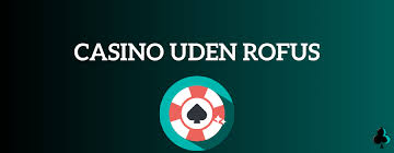 Oplev de Bedste Casino Sider Uden Rufus 1282298159